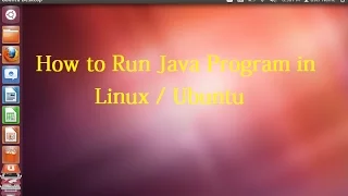 How to Run Helloworld Java in Linux Ubuntu