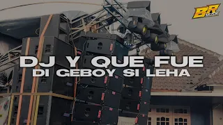 dj di geboy si leha dj ye que fue virall tik tok dj party br musik