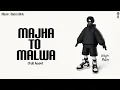 Majha To Malwa (Official Song) Wazir Patar | Vijay Brar | New Punjabi Songs 2026