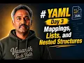 Day 03 - YAML Mappings Lists and Nested Structures
