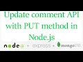 Update comment API in node js with PUT method