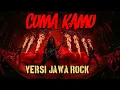 Lagu RHOMA IRAMA - CUMA KAMU ⚡🔥 (Jawa Rock Heavy Metal Version | AI Cover)