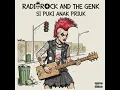 Lagu Radiorock and the genk - Si puki anak priuk