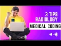 3 Tips on Radiology medical coding