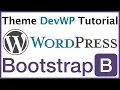 Learn How To Code a WordPress Theme - Development Tutorial with Bootstrap 4 Underscores DevWP