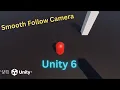 Unity 6 Smooth Camera Movement Tutorial C 2026