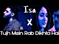 Download Lagu Isa x Tujh Mein Rab Dikhta Hai (Mashup) | Full Audio | Vintom