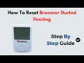 How to Reset Braemar Ducted Heating Step-by-Step Reset Error Code Guide