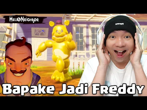 Video Thumbnail: Bapake Jadi Freddy Fazbear - Hello Neighbor Indonesia