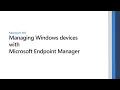 Managing Windows devices with Microsoft Endpoint Manager