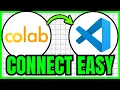 How To CONNECT Google Colab With VSCode QUICK EASY 2026