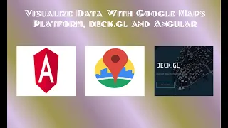 Visualizing Data With Google Maps Platform deck gl and Angular