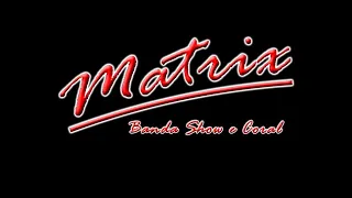 Download Banda Matrix Clipe MP3