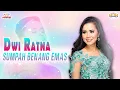 Download Lagu Dwi Ratna - Sumpah Benang Emas (Official Music Video)