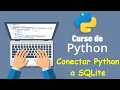 Curso de Python desde cero para principiantes CONECTAR PYTHON A SQLITE 39