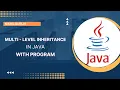 29 Multi Level Inheritance in JAVA Hindi with Program Explained