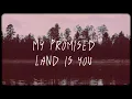 My Promise Land- Josiah Queen (Official Lyric Video)