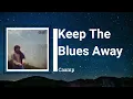 Caamp - Keep the Blues Away (Lyrics)