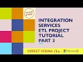 Integration Services ETL Project - Pt 3 SQL Server Training SSIS SQL Talks by VINEET