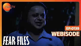 fear files ep 139 webisode zee tv