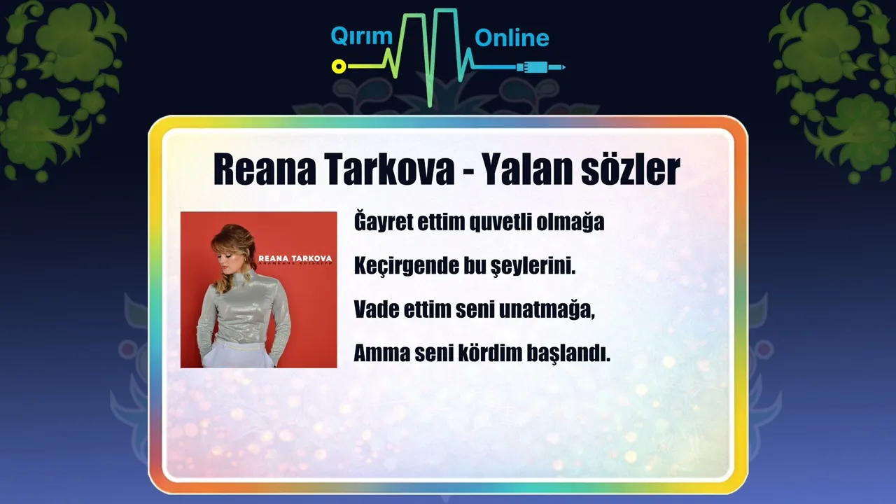 Reana Tarkova - Yalan sözler | Lyrics (Текст песни) | Qirim.Online — Reana Tarkova