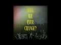 Noizu - Will We Ever Change? (Extended Mix)