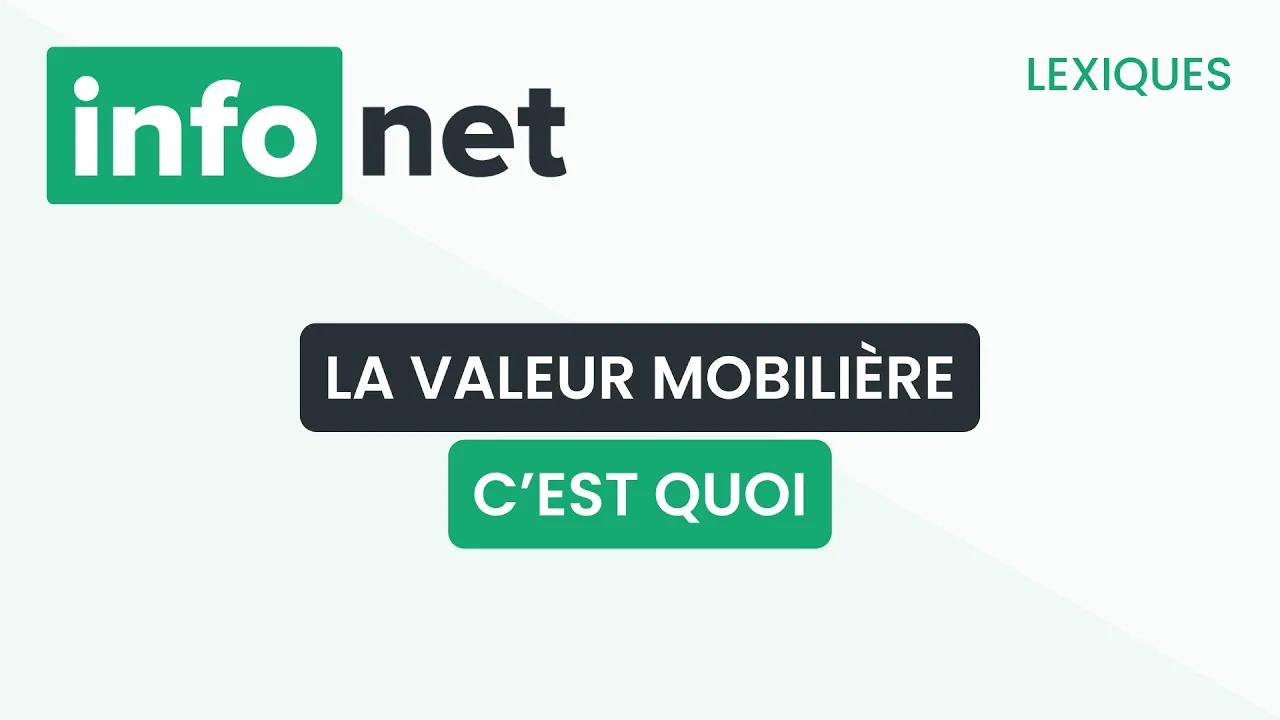 La valeur mobilière, c'est quoi ? (définition, aide, lexique, tuto, explication)