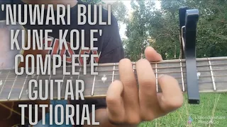 nuwari buli kune kole bishrut saikia complete guitar tutorial chords fingerstyle