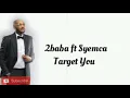 2baba ft Syemca - Target You (Official Lyrics )
