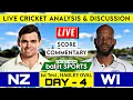 Lagu Day 4 | New Zealand vs West Indies Live | NZ vs WI | Live Score Commentary