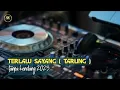 TERLALU SAYANG (TARLING) TANPA KENDANG||• SK MUSIC PRODUCTION