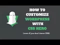 How To Customize WordPress With CSS HERO - WP CSS Editing Guide for users