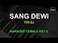 Download Lagu SANG DEWI KARAOKE NADA CEWEK E (RENDAH) | VOCAL PRO KARAOKE | Audio HIGH QUALITY