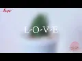 Olivia Ong  -  L-O-V-E [Lyrics Video]