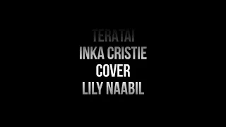 Download TERATAI ACOUSTIC INKA CRISTIE-cover Lily naabil MP3