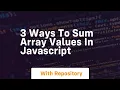 3 ways to sum array values in javascript