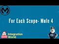 For-each Scope - Mule 4