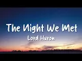 Lord Huron - The Night We Met (Lyrics) (Loop Video)