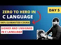Day 5 - Signed and Unsigned in C Zero to Hero in C language Live Course FREE