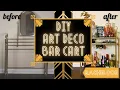 DIY FREE Bar Cart Upcycle Art Deco Style On A Budget