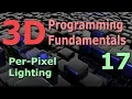 3D Programming Fundamentals Per-Pixel Lighting Tutorial 17