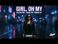 Download Lagu GIRL, OH MY (Musik/Electro/Dance/Urban Pop/German/KI)