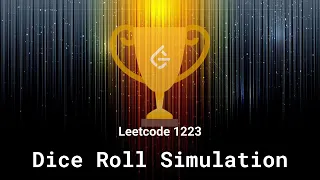 Leetcode 1223 Dice Roll Simulation