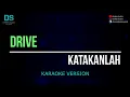Download Lagu Drive - katakanlah (karaoke version) tanpa vokal
