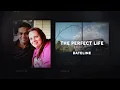 Dateline Episode Trailer The Perfect Life Dateline NBC