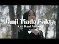 Download Lagu Cut Rani Auliza - Janji Tiada Fakta (Lyrics)