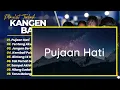 KANGEN BAND - PUJAAN HATI - TENTANG AKU KAU DAN DIA || FULL ALBUM POP TERPOPULER 2025
