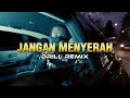 Download Lagu D'Masiv - Jangan Menyerah ( Drill Remix ) Prod By EGNXMUSIC