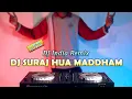 Download Lagu DJ INDIA | Suraj Hua Maddham Remix Terbaru 2024