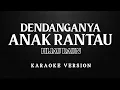 Lagu Dendanganya Anak Rantau - Hijau Daun (Versi Karaoke)